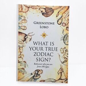 What‎ Is Your True Zodiac Sign Book Greenstone Lobo Astrology 2015 Softcover